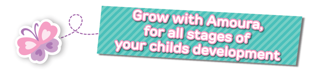 Grow with Amoura, for all stages of your childs development